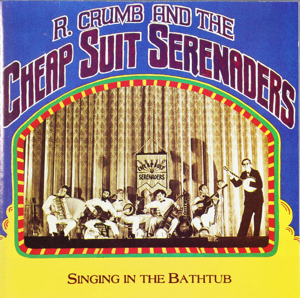 R. Crumb And The Cheap Suit Serenaders – Singing In The Bathtub CD