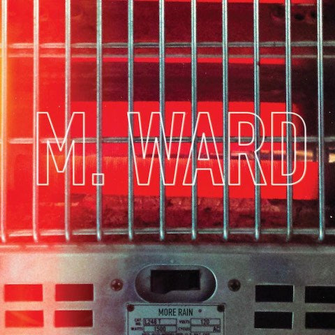 M. Ward – More Rain (Translucent Red Vinyl) LP