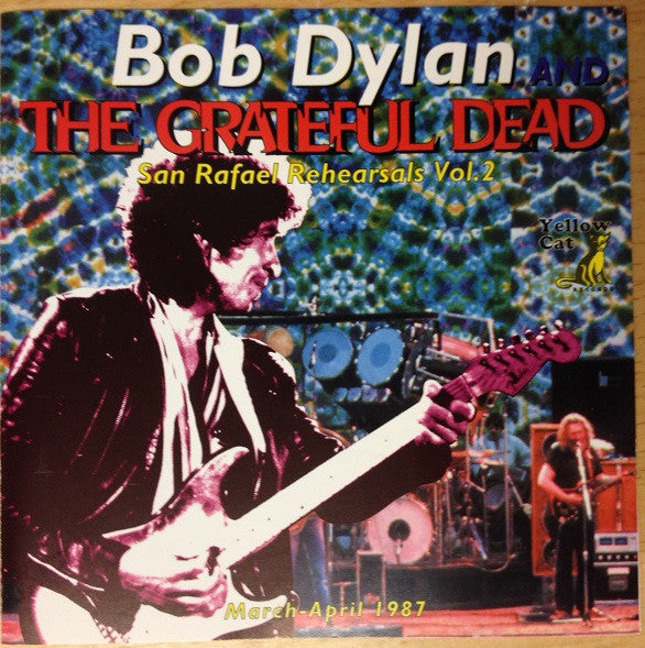 Bob Dylan & Grateful Dead - San Rafael Rehearsals Vol. 2
