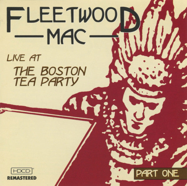 Fleetwood Mac – Live At The Boston Tea Party Part One CD