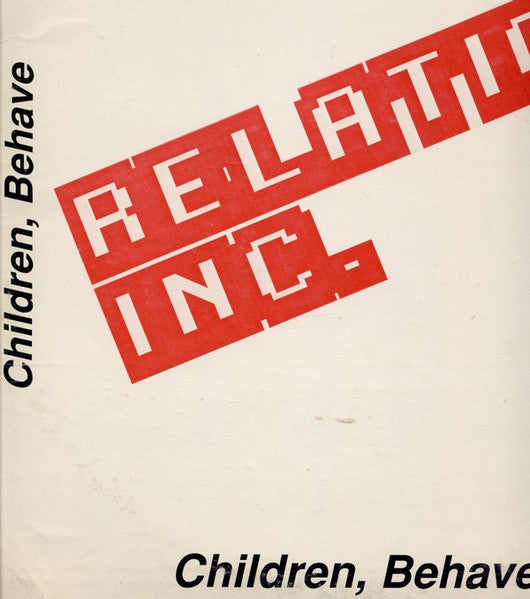Relation Inc. – Children Behave LP