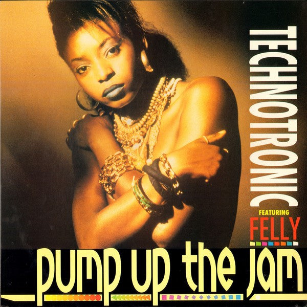 Technotronic Featuring Felly – Pump Up The Jam 12"