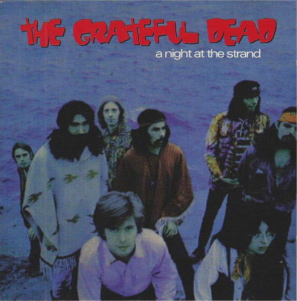 Grateful Dead - A Night At The Strand