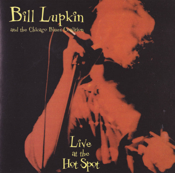 Bill Lupkin And The Chicago Blues Coalition – Live At The Hot Spot CD