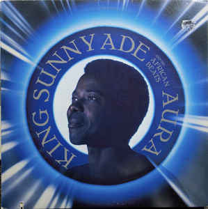 King Sunny Ade And His African Beats - Aura LP