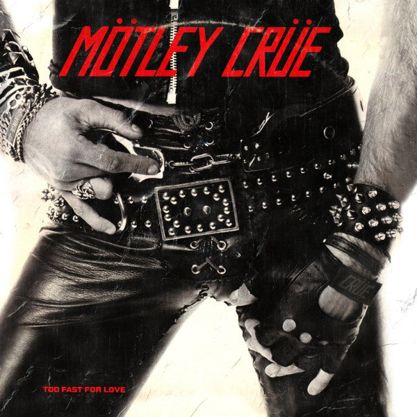 Mötley Crüe – Too Fast For Love (2016 Remaster) LP