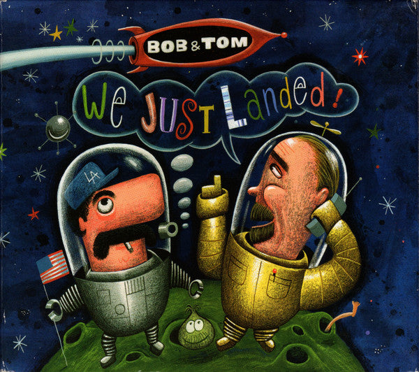 Bob & Tom – We Just Landed ! CD