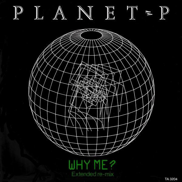 Planet P – Why Me? 12"