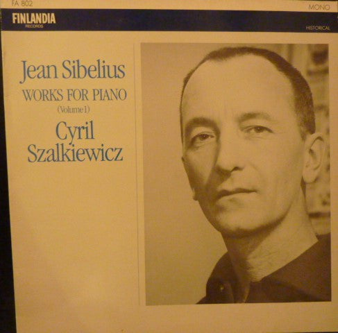 Sibelius / Cyril Szalkiewicz - Works For Piano Volume 1 LP