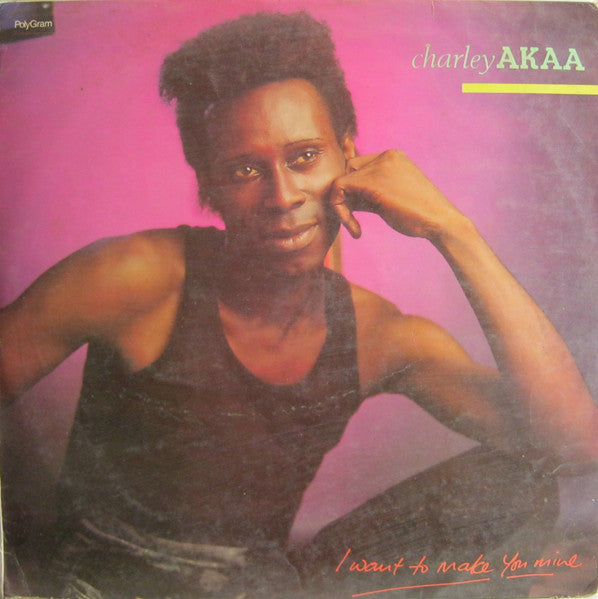 Charley Akaa – I Want To Make You Mine LP