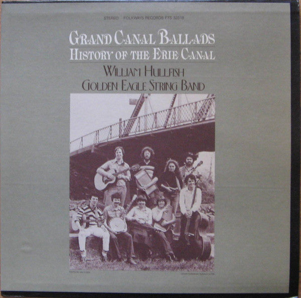 William Hullfish* & Golden Eagle String Band – Grand Canal Ballads • History Of The Erie Canal LP
