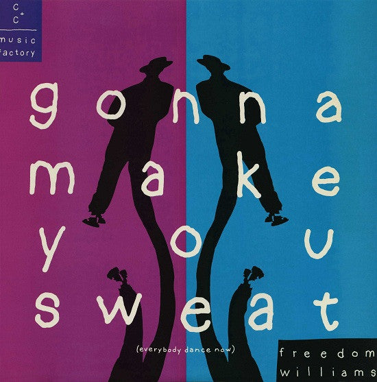 C + C Music Factory Featuring Freedom Williams – Gonna Make You Sweat (Everybody Dance Now) 12"