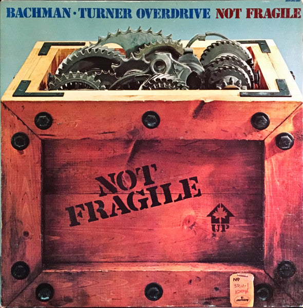 Bachman-Turner Overdrive – Not Fragile LP