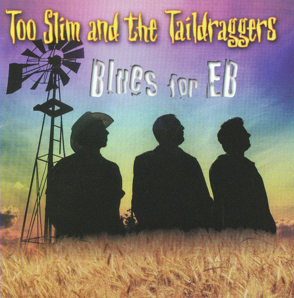 Too Slim And The Taildraggers – Blues For Eb CD