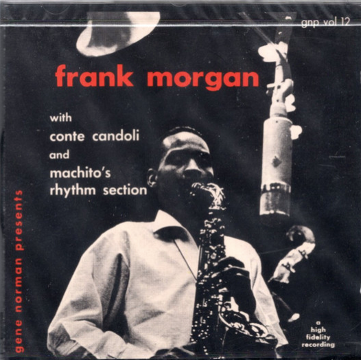 Frank Morgan With Conte Candoli And Machito's Rhythm Section – Gene Norman Presents Frank Morgan CD