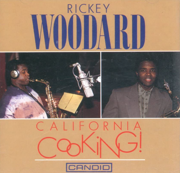 Rickey Woodard – California Cooking! CD