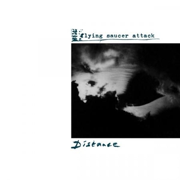 Flying Saucer Attack - Distance