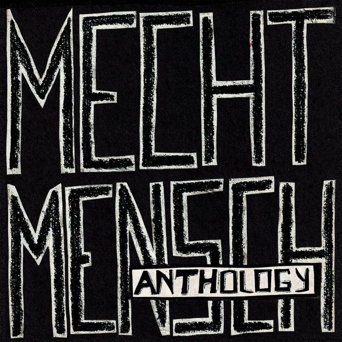 Mecht Mensch - Anthology