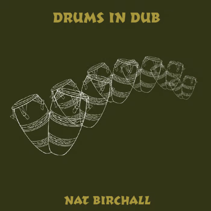Nat Birchall - Drums In Dub