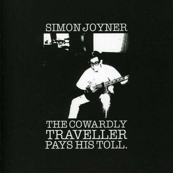 Simon Joyner - The Cowardly Traveller Pays His Toll