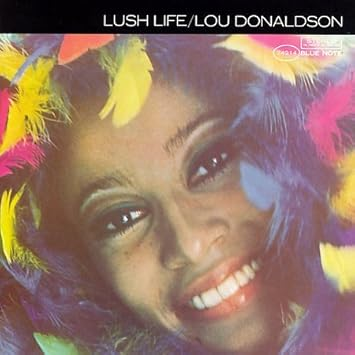 Lou Donaldson - Lush Life