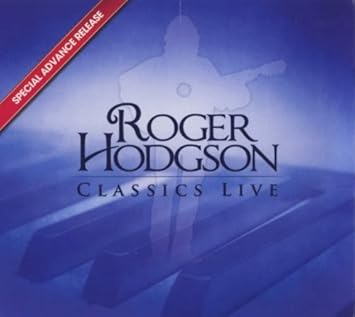Roger Hodgson - Classics Live 1