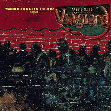 Wynton Marsalis Septet - Live At The Village Vanguard