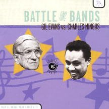 Gil Evans And Charles Mingus - Battle Of The Bands