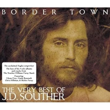 J.D. Souther - Border Town: The Very Best