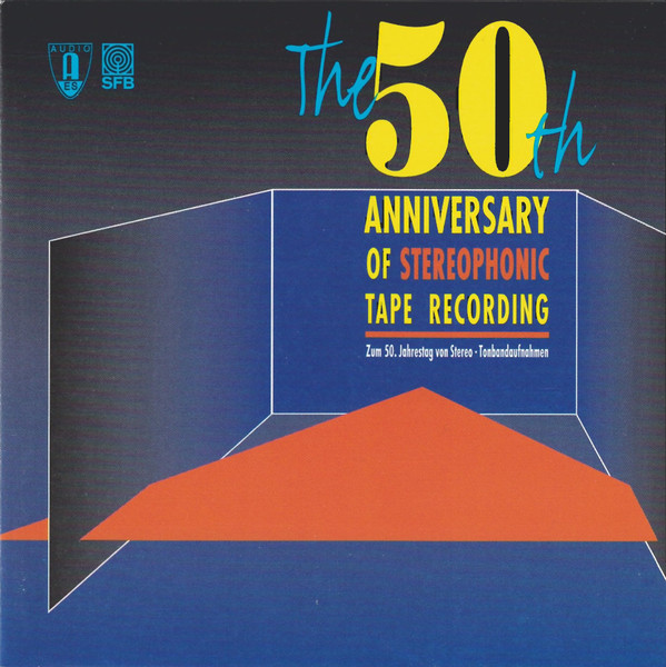 Various Artists - The 50th Anniversary of Stereophonic Tape Recording