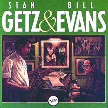 Stan Getz & Bill Evans - Self-Titled