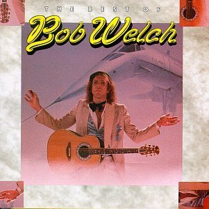 Bob Welch - The Best Of Bob Welch