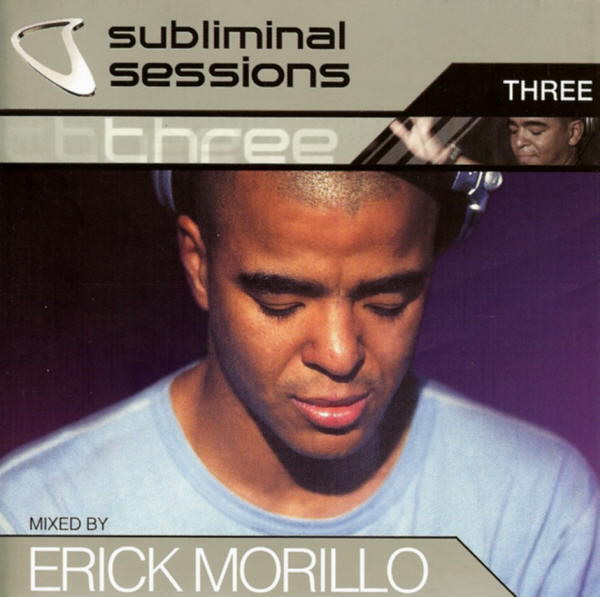Erick Morillo - Subliminal Sessions 3