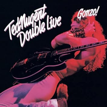 Ted Nugent - Double Live Gonzo