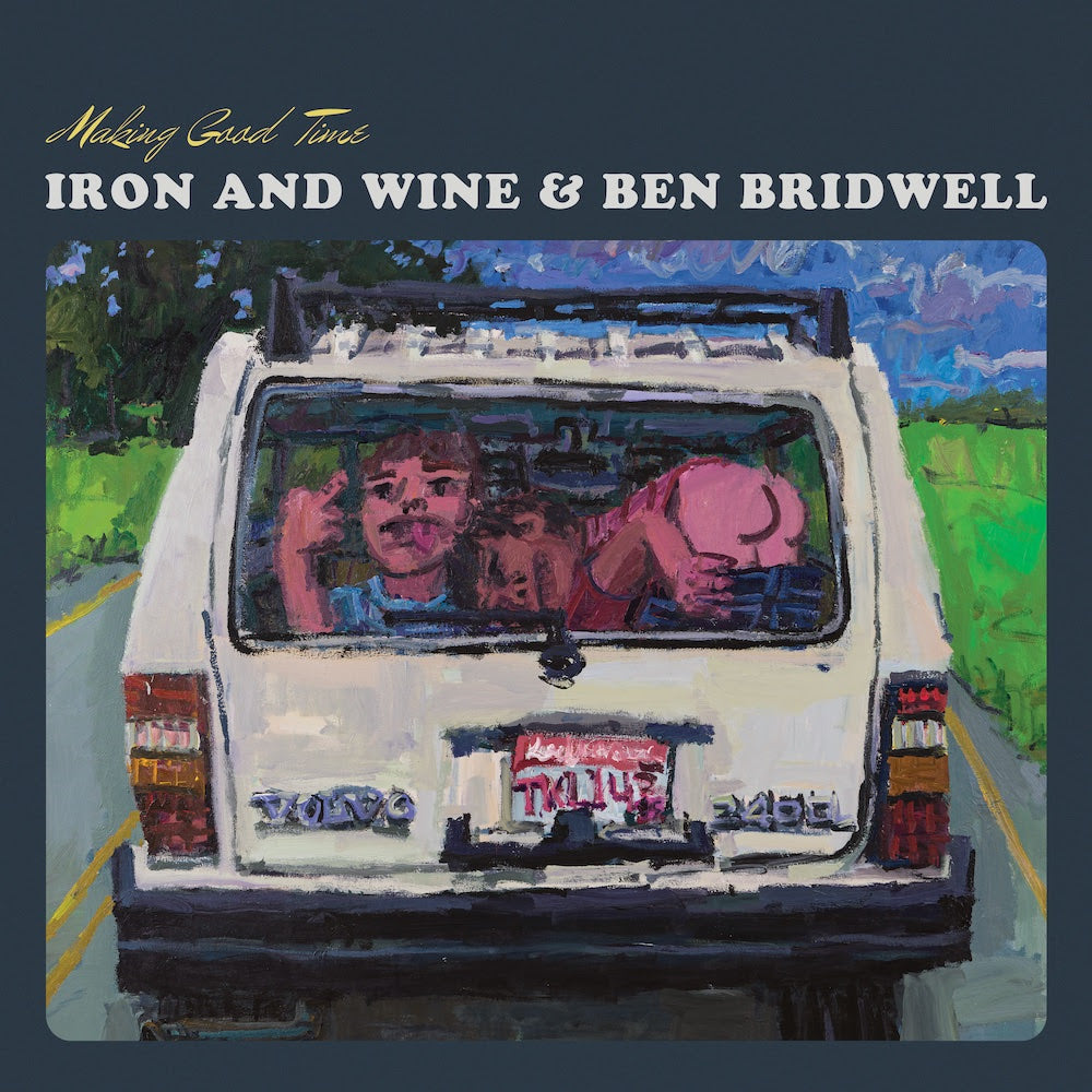 Iron and Wine & Ben Bridwell - Making Good Time EP