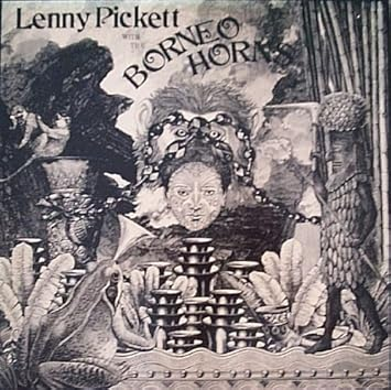 Lenny Pickett - With The Borneo Horns