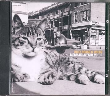 Billy Bragg & Wilco - Mermaid Avenue Vol. II