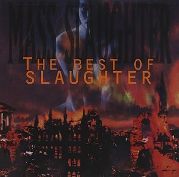 Slaughter - Mass Slaughter: The Best Of Slaughter