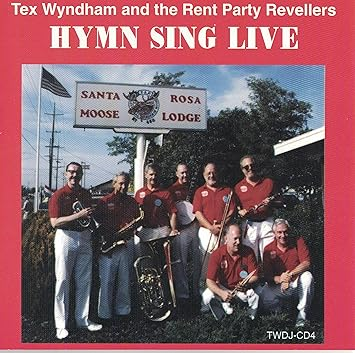 Tex Wyndham And The Rent Party Revellers - Hymn Sing Live