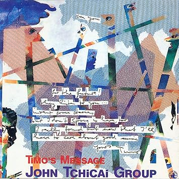 John Tchicai - Timo's Message