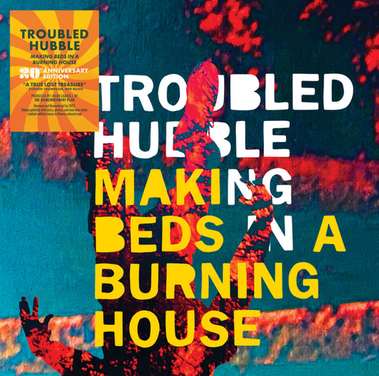 Troubled Hubble - Making Beds In A Burning House [Colored Vinyl] (Gate) (Rmx)