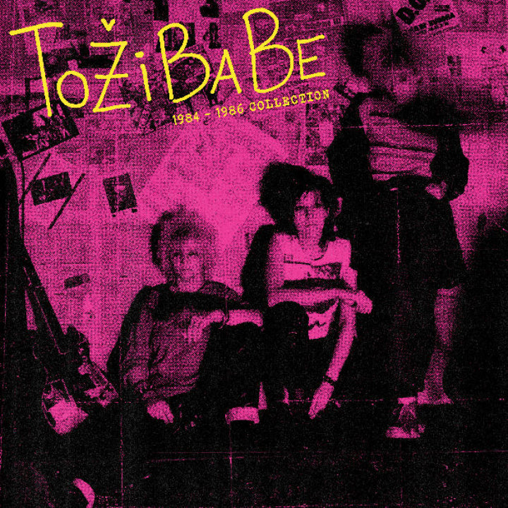 Tožibabe - 1984-1986 Collection