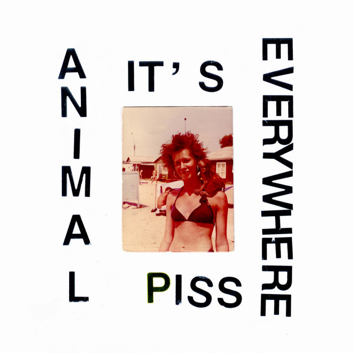 Animal Piss It's Everywhere – Animal Piss It's Everywhere