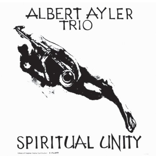 Albert Ayler - Spiritual Unity