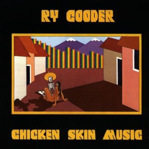 the album cover for Ry Cooder - Chicken Skin Music [Import]