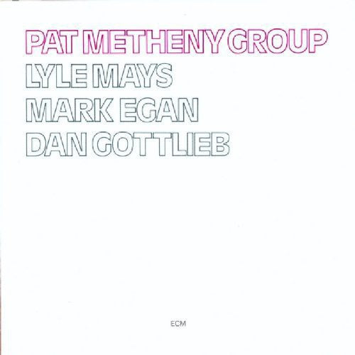Pat Metheny -  Pat Metheny Group
