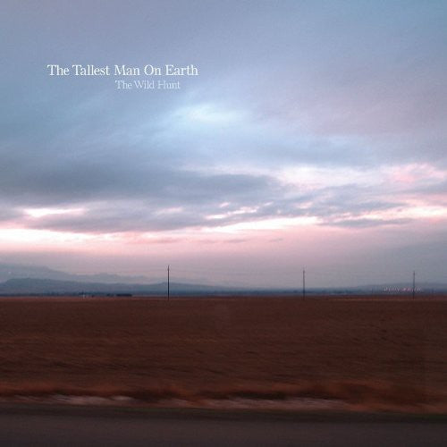 The Tallest Man On Earth - The Wild Hunt