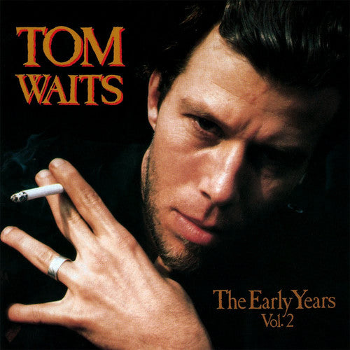 Tom Waits - The Early Years, Vol. 2