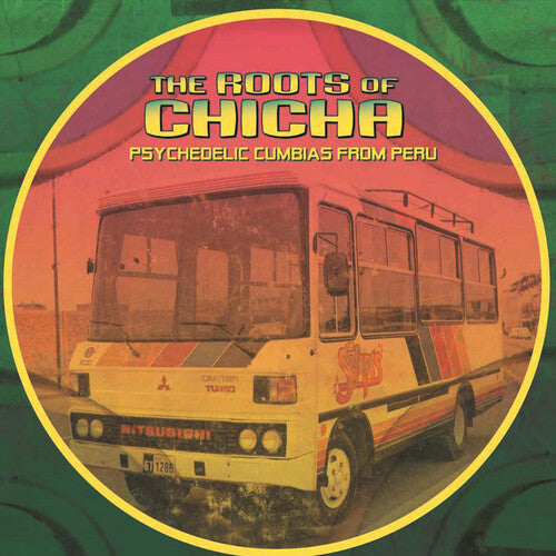 Various Artists - Roots Of Chicha (Various Artists)