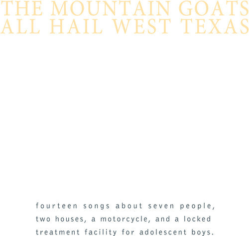 The Mountain Goats - All Hail West Texas